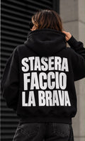 Felpa Oversize Nera Donna “Stasera Faccio la Brava” – Streetwear